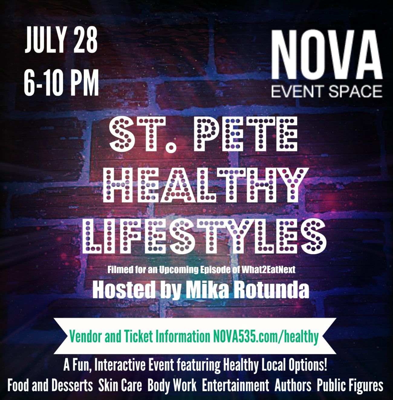 July 28 2016 at Downtown St. Pete venue NOVA 535 is St. Pete Healthy Lifestyles hosted by Mika Rotunda