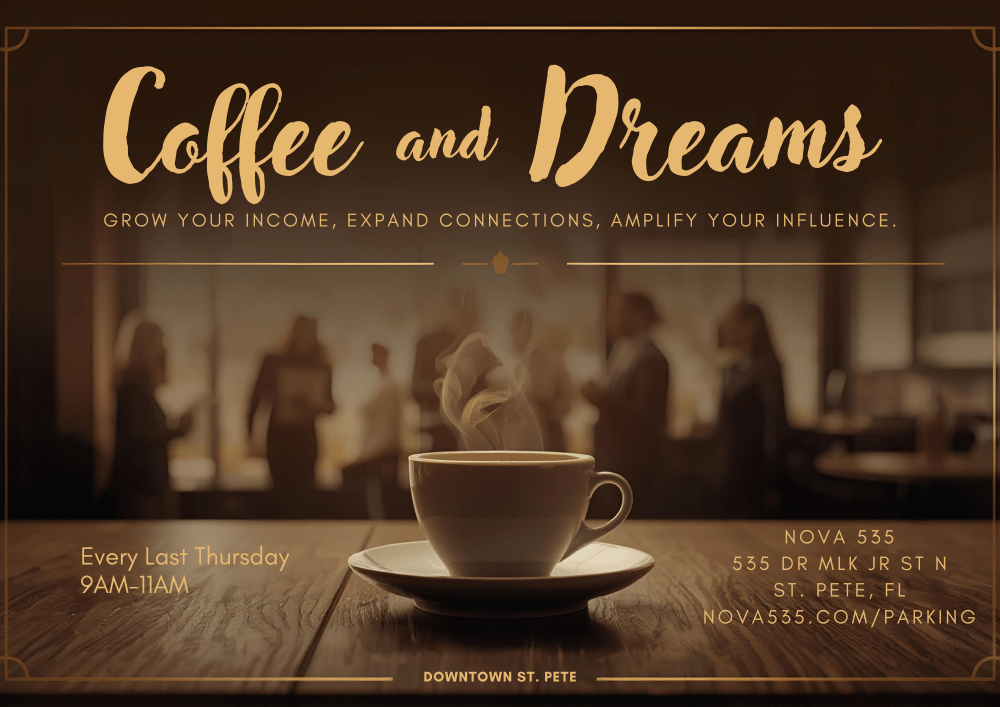 2026 Coffee and Dreams Networking Flyer - Every Last Thursday at NOVA 535 St Pete